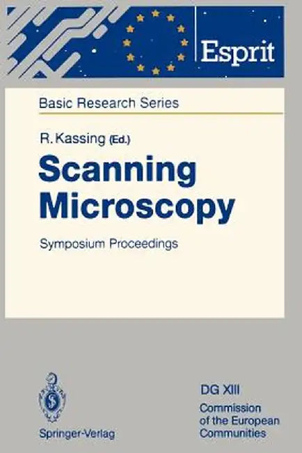 Scanning Microscopy: Symposium Proceedings by Rainer Kassing