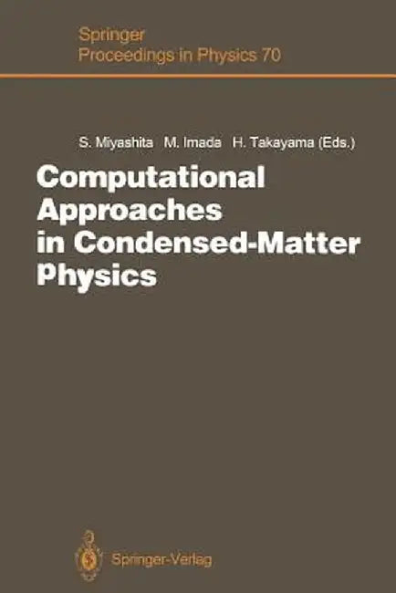 Computational Approaches in Condensed-Matter Physics: Proceedings of the 6th Nishinomiya-Yukawa Memorial Symposium, Nishinomiya, Japan, October 24 and by Seiji Miyashita