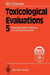 Toxicological Evaluations: Potential Health Hazards of Existing Chemicals by Bg Chemie