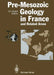 Pre-Mesozoic Geology in France and Related Areas: And Related Areas by J. Chantraine