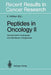 Peptides in Oncology II: Somatostatin Analogues and Bombesin Antagonists by K. Höffken