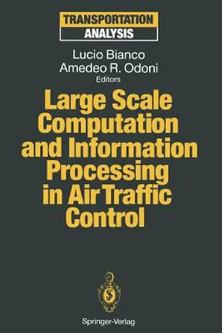 Large Scale Computation and Information Processing in Air Traffic Control by Lucio Bianco