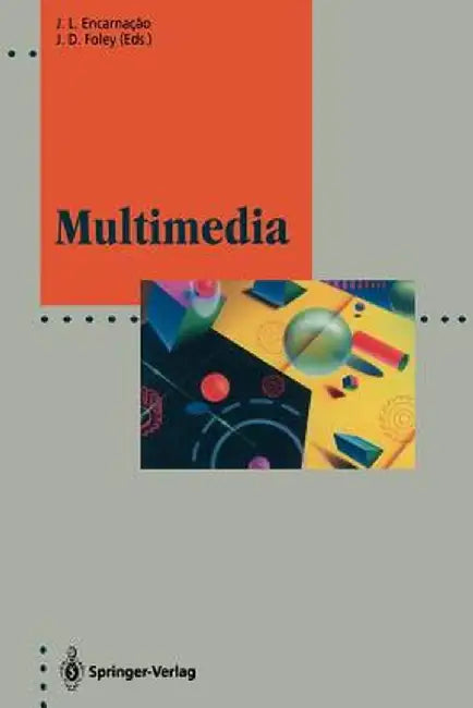 Multimedia: System Architectures and Applications by Jose L. Encarnacao