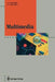 Multimedia: System Architectures and Applications by Jose L. Encarnacao