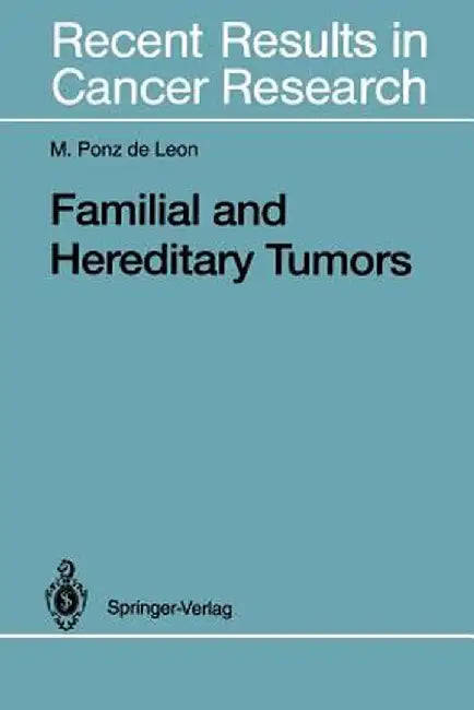 Familial and Hereditary Tumors by Maurizio Ponz de Leon