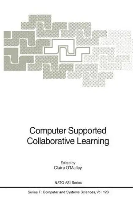 Computer Supported Collaborative Learning by Claire O'Malley