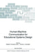 Human-Machine Communication for Educational Systems Design by Maddy D. Brouwer-Janse