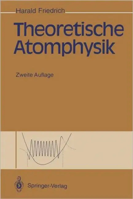 Theoretische Atomphysik by Harald Friedrich