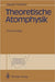 Theoretische Atomphysik by Harald Friedrich