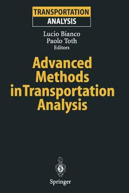 Advanced Methods in Transportation Analysis by Lucio Bianco