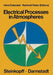 Electrical Processes in Atmospheres: Proceedings of the Fifth International Conference on Atmospheric Electricity Held at Garmisch-Partenkirchen (Germ by H. Dolezalek