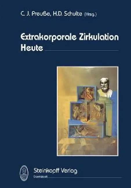 Extrakorporale Zirkulation Heute by C. J. Preusse, K. -L Schulte