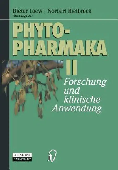 Phytopharmaka II: Forschung Und Klinische Anwendung by Dieter Loew, Norbert Rietbrock