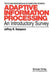 Adaptive Information Processing: An Introductory Survey by Jeffrey R. Sampson