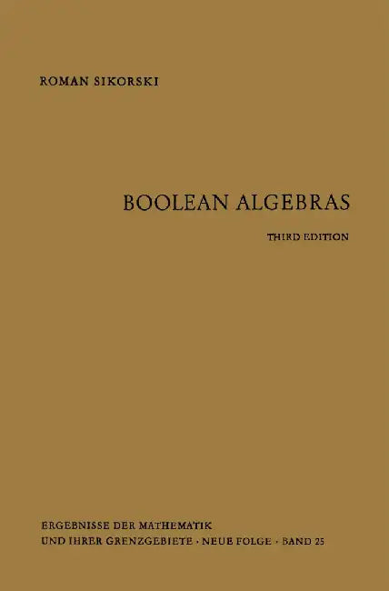 Boolean Algebras by Roman Sikorski