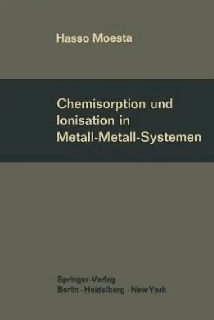 Chemisorption Und Ionisation in Metall-Metall-Systemen by Hasso Moesta