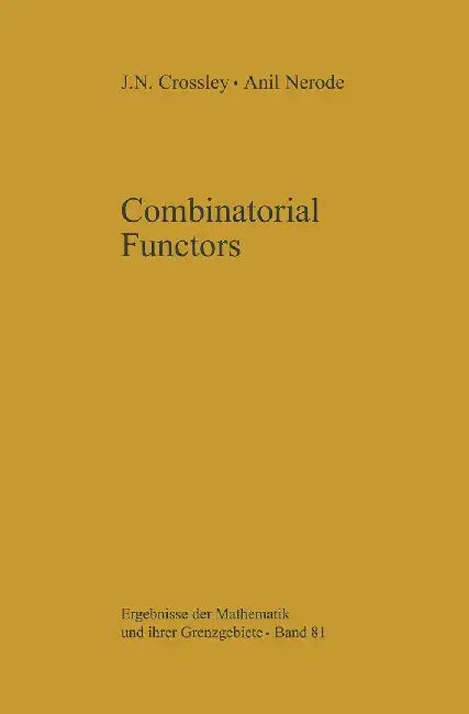 Combinatorial Functors by J. N. Crossley