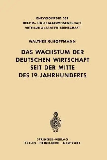 Das Wachstum Der Deutschen Wirtschaft Seit Der Mitte Des 19. Jahrhunderts by Franz Grumbach, Walther G. Hoffmann, Helmut Hesse