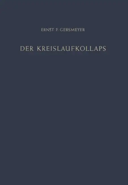 Der Kreislaufkollaps by Ernst F. Gersmeyer, R. Duesberg