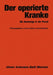 Der Operierte Kranke: Die Nachsorge in Der PRAXIS by H. E. Grewe, E. Derra, B. Sachsse