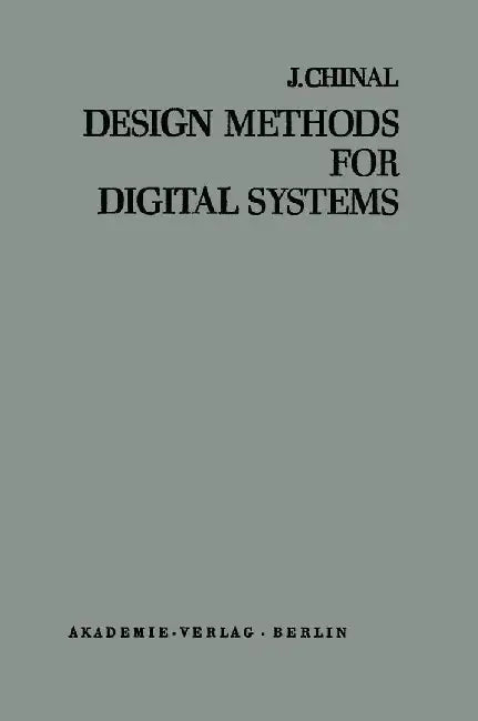 Design Methods for Digital Systems by Jean Chinal