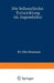 Die Leibseelische Entwicklung Im Jugendalter by O. Neumann