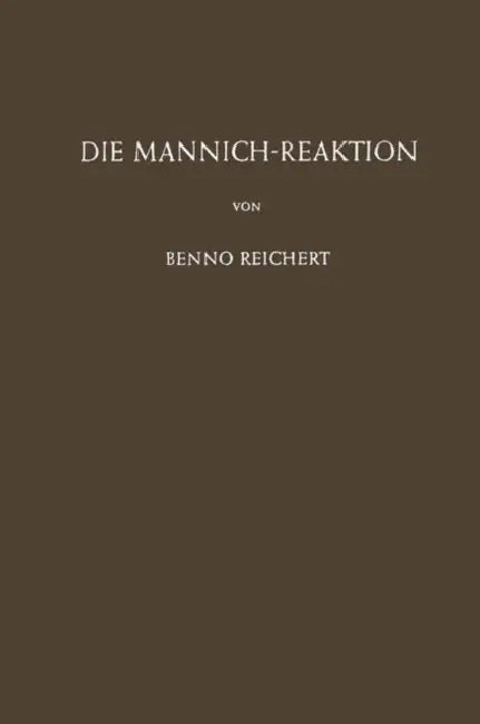 Die Mannich-Reaktion by B. Reichert