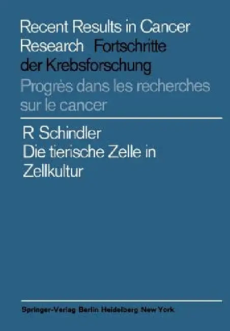 Die Tierische Zelle in Zellkultur by Richard Schindler