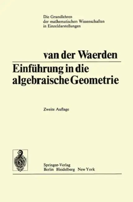 Einführung in Die Algebraische Geometrie by Bartel Leendert Van Der Waerden