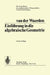 Einführung in Die Algebraische Geometrie by Bartel Leendert Van Der Waerden