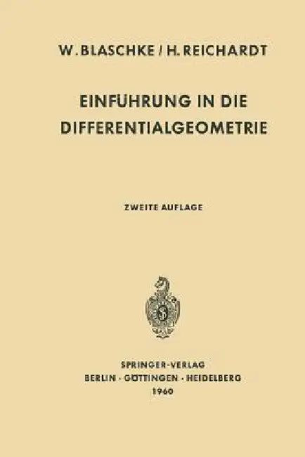 Einführung in Die Differentialgeometrie by Wilhelm Blaschke, Hans Reichardt