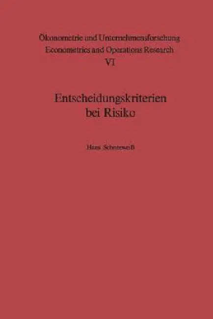 Entscheidungskriterien Bei Risiko by H. Schneeweiß