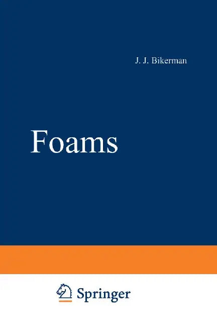 Foams by J. J. Bikerman