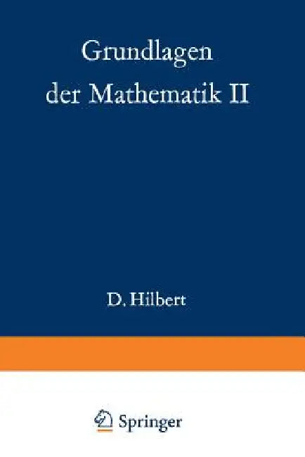 Grundlagen Der Mathematik II by David Hilbert, Paul Bernays