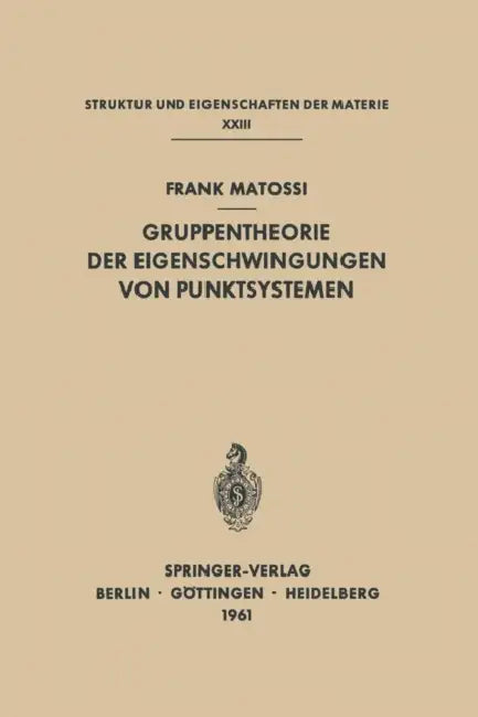 Gruppentheorie Der Eigenschwingungen Von Punktsystemen by Frank Matossi
