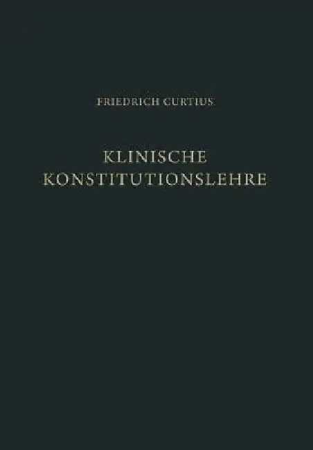 Klinische Konstitutionslehre by Friedrich Curtius