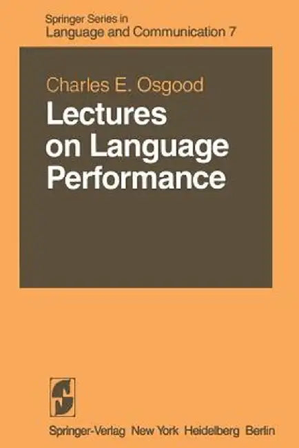 Lectures on Language Performance by C. E. Osgood