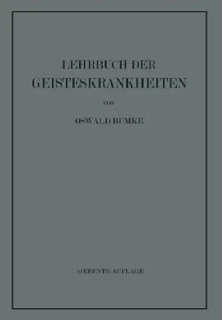 Lehrbuch Der Geisteskrankheiten by Oswald Bumke