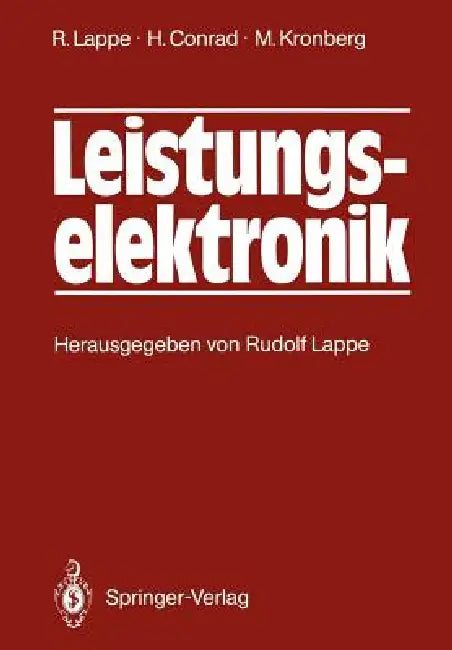Leistungselektronik by Rudolf Lappe, Rudolf Lappe, Harry Conrad