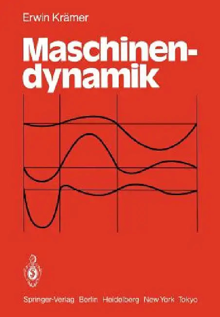 Maschinendynamik by E. Krämer