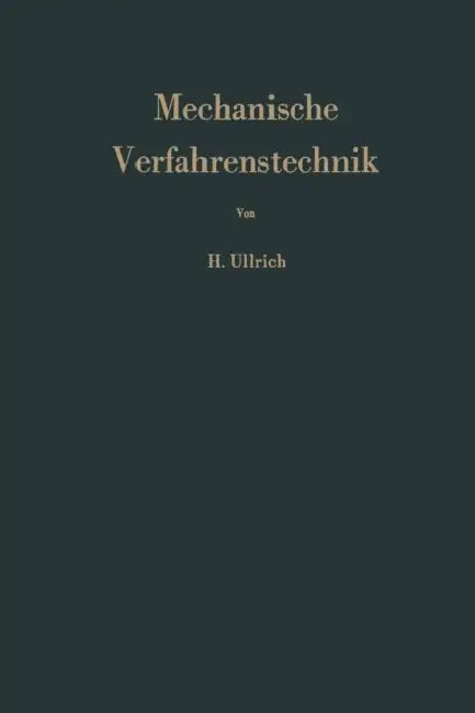Mechanische Verfahrenstechnik: Berechnung Und Projektierung by Hansjürgen Ullrich
