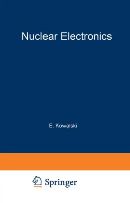 Nuclear Electronics by Emil Kowalski