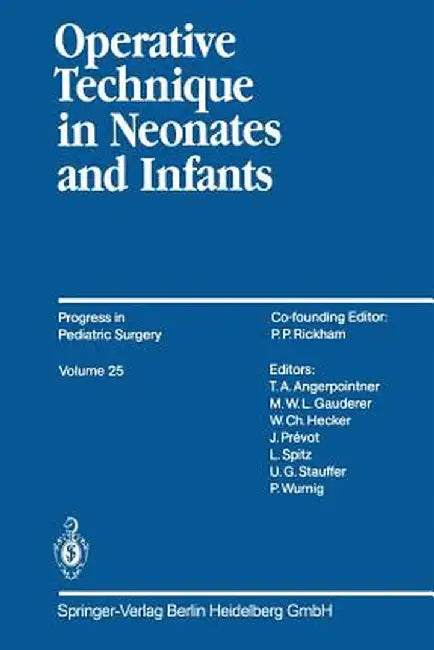 Operative Technique in Neonates and Infants by Thomas A. Angerpointner