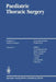 Paediatric Thoracic Surgery by Nathaniel A. Myers