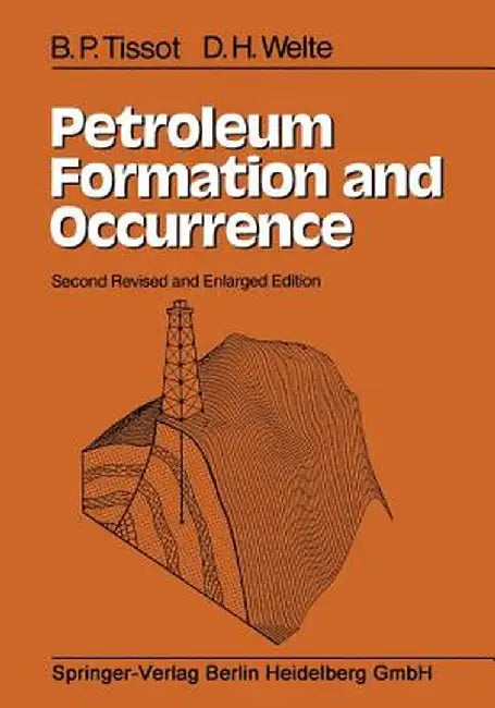 Petroleum Formation and Occurrence by B. P. Tissot