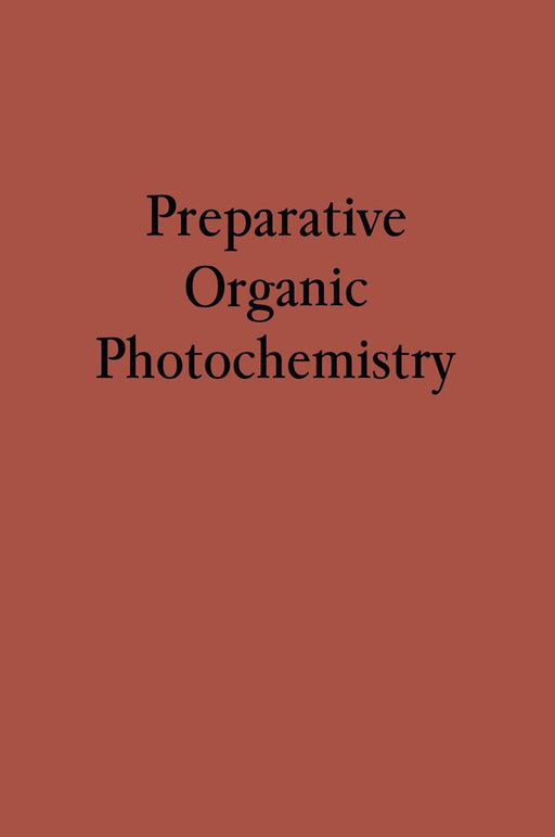 Preparative Organic Photochemistry by Günther O. Schenck