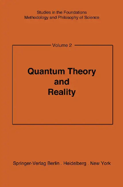 Quantum Theory and Reality by M. Bunge