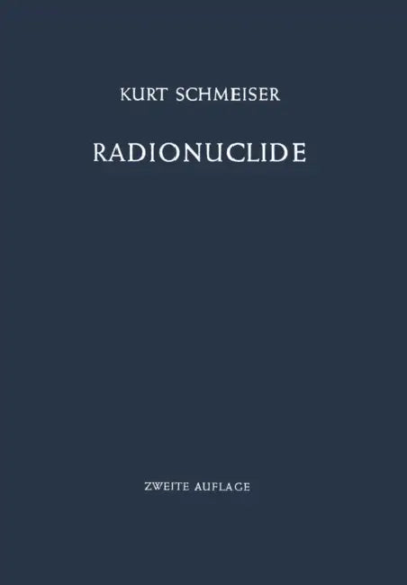 Radionuclide by Kurt Schmeiser