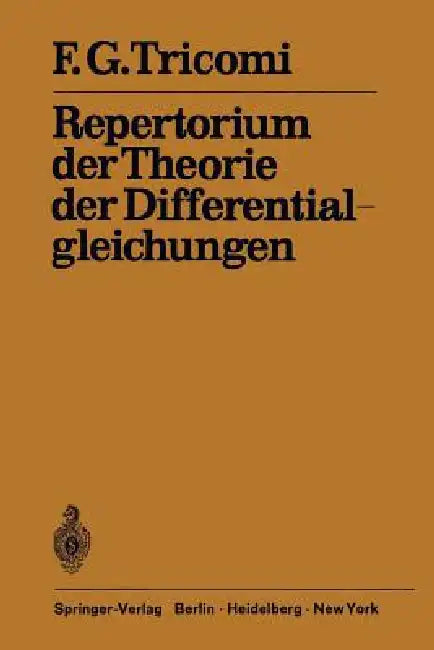 Repertorium Der Theorie Der Differentialgleichungen by F. G. Tricomi