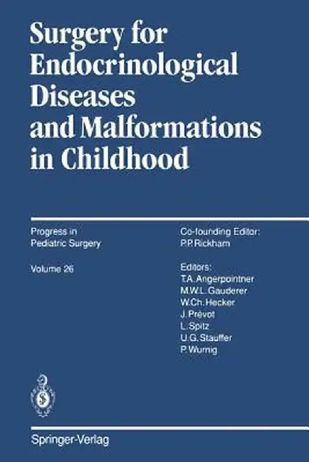 Surgery for Endocrinological Diseases and Malformations in Childhood by Michael W. L. Gauderer